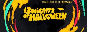 Freeform's (ABC Family) 18th Annual "13 Nights of Halloween" Holiday Programming Event Airs October 19 - 31st