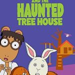 Arthur and the Haunted Tree House (2017)