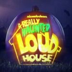Nickelodeon reveals trailer for new Halloween movie, A Really Haunted Loud House premiering September 28th